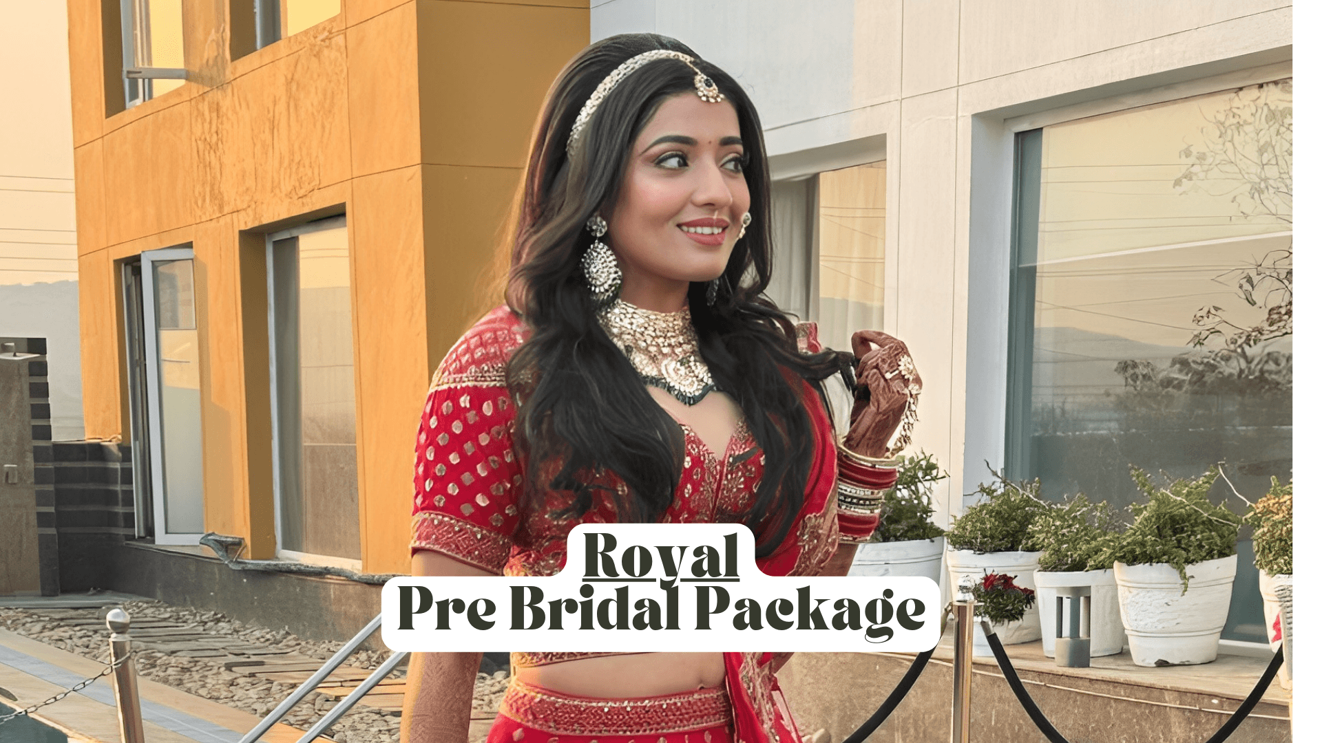 Royal Pre-Bridal Package at ₹1,00,000